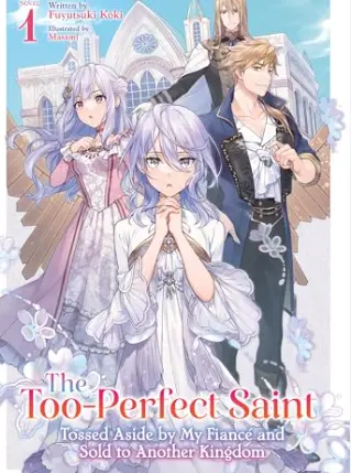 The Too-Perfect Saint: Tossed Aside by My Fiancé and Sold to Another Kingdom Episode 13
